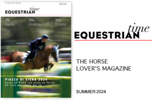 EQUESTRIAN TIME – THE HORSE LOVER’S MAGAZINE – SUMMER 2024